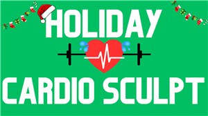 Holiday Cardio Sculpt