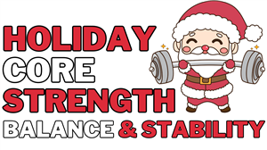 Holiday Core Strength