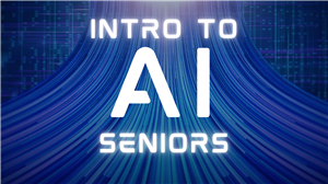 Intro to AI: Seniors