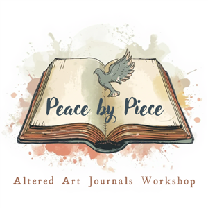 Peace by Piece Altered Art Journals Workshop