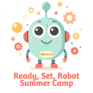 Ready, Set, Robot Summer Camp