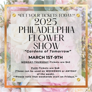 Philadelphia Flower Show Tickets